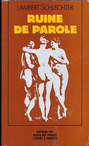 Ruine de parole. Roman schématique et sentimental (Pieds de mouche …