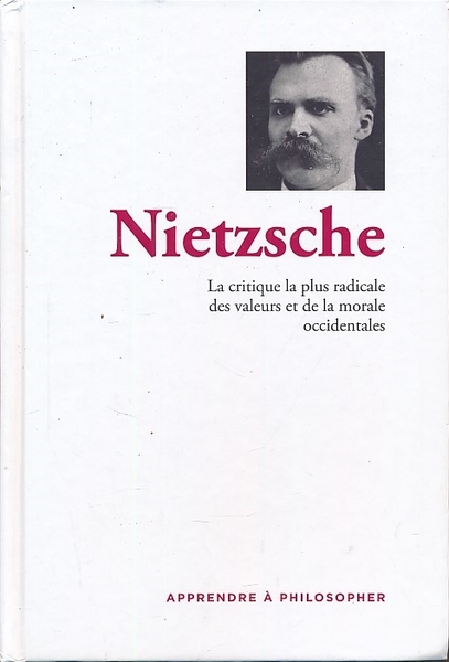 Nietzsche. La critique la plus radicale des valeurs et de …