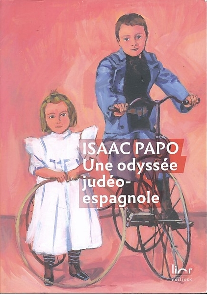 Une odyssée judéo-espagnole. Souvenirs et réflexions d'un médecin sépharade