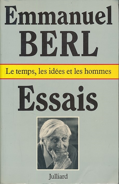 Essais. Le temps les idées et les Hommes