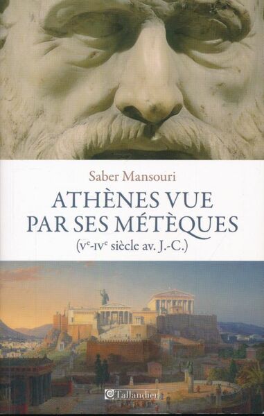 Athènes vue par ses méthèques (Ve - IVe siècle av. …
