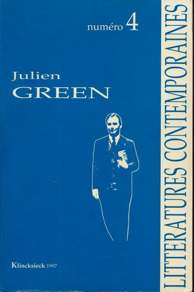 Littérature contemporaine. Numéro 4. Julien Green