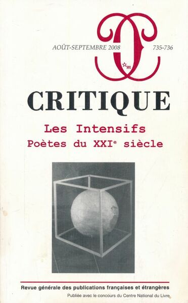 Critique.735 - 736. Les intensifs poètes du XXIe siècle