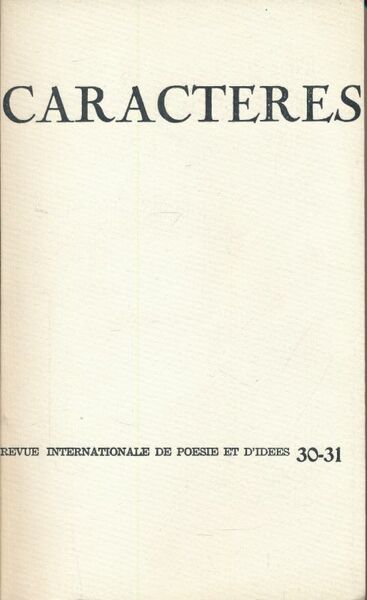 Caractères. Revue internationale de Poesie et d'idées 30 - 31