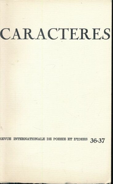 Caractères. Revue internationale de Poesie et d'idées 36 - 37