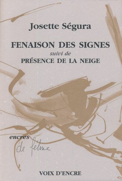 Fanison des signes suivi de Présence de la neige