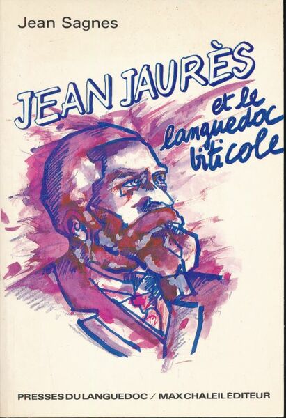 Jean Jaurès et le Languedoc viticole