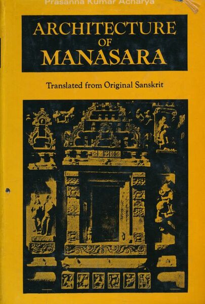 Architecture of Manasara . Translated from originale Sanskrit . Vol. …