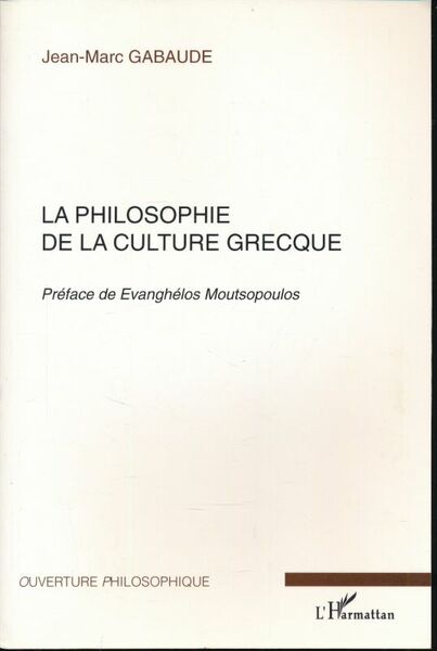 La philosophie de la culture grecque.