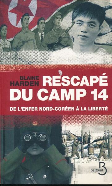 Rescapé du camp 14. De l'enfer Nord-Coréen à la liberté