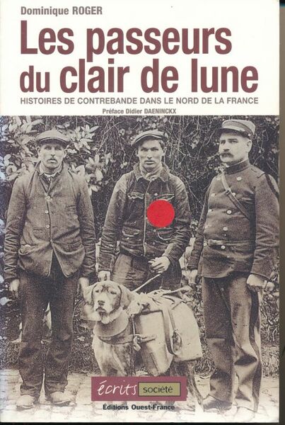 Les passeurs du clair de lune. Histoires de contrebande dans …