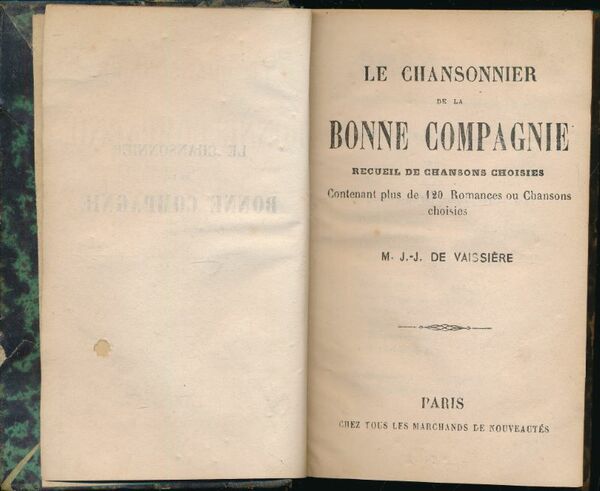 Le chansonnier de la bonne compagnie. Recueil de chansons choisies …