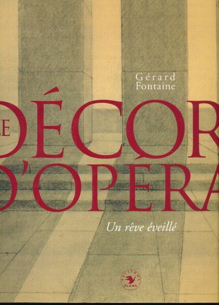 Le décor d'Opéra. Un rêve éveillé