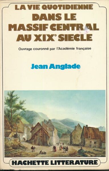 La vie quotidienne dans le Massif Central au XIXe siècle