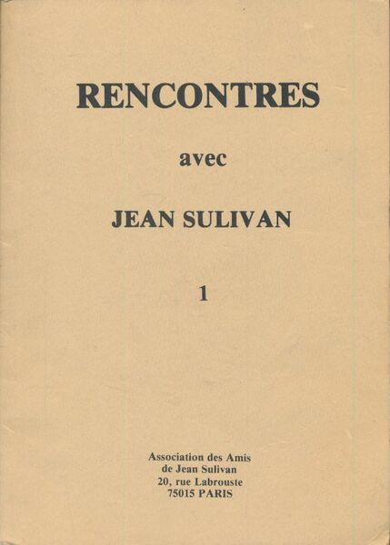 Rencontres avec Jean Sullivan. 1