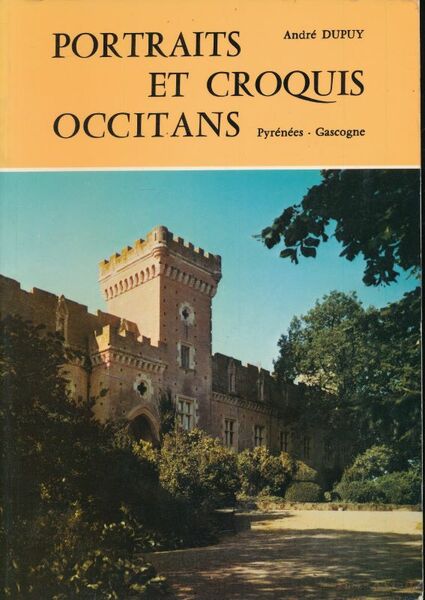 Portraits et croquis occitans. Pyrénées - Gascogne
