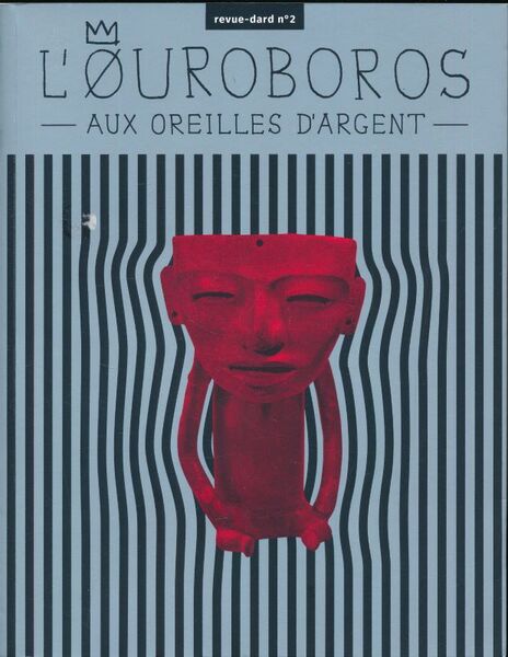 Revue Dard N°2. L'Ouroboros aux oreilles d'argent