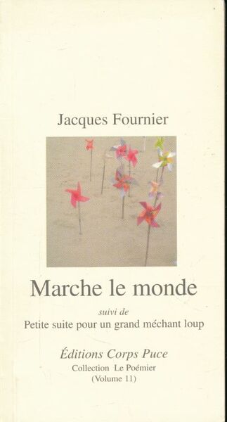 Marche le monde suivi de Petite suite pour un grand …