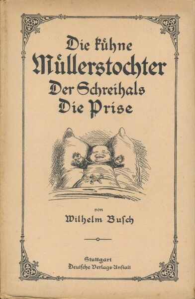 Die kühne Müllerstochter. Der Schreihals. Die Prise