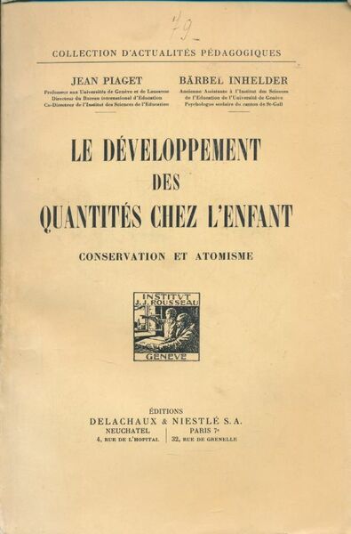 Le développement des quantités physiques chez l'enfant. Conservation et atomisme