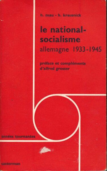 Le national-socialisme. Allemagne 1933 - 1945