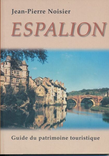 Espalion. Guide du patrimoine touristisque