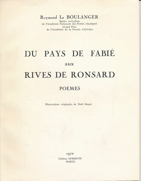 Du pays de Fabié aux rives de Ronsard. Poêmes
