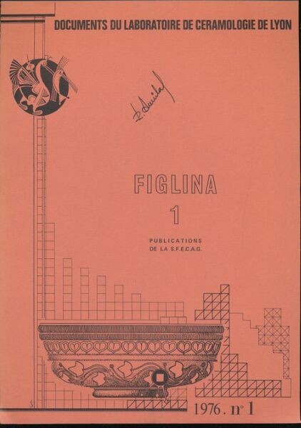 Figlina. 1. Documents du Laboratoire de céramologie de Lyon