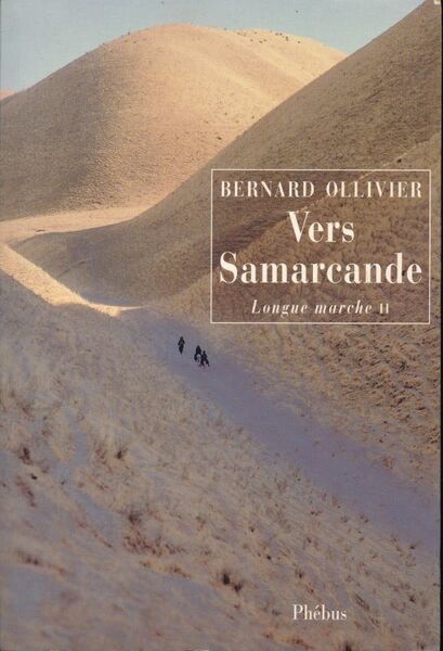 Longue marche. II. Vers Samarcande