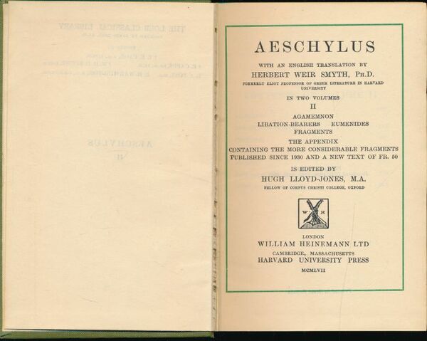 Aeschylus. Tome II. Agamemnon, Libation Bearers. Eumenides. Fragments.