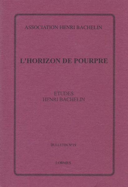 L'Horizon de pourpre. Etudes Henri Bachelin