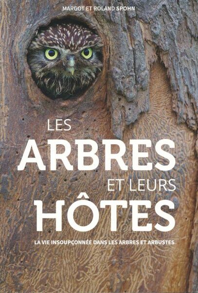 Les arbres et leurs hôtes. La vie insoupçonnée dans les …