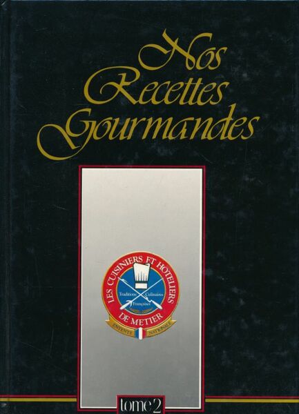 Les recettes gourmandes de l'entente. Tome 2