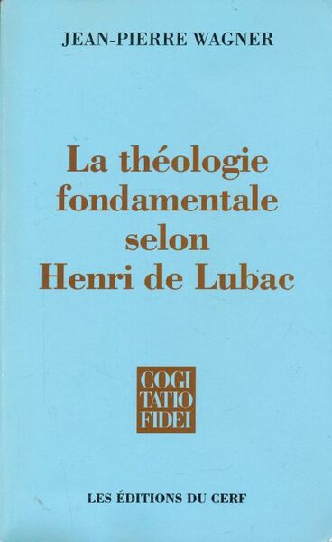 La théologie fondamentale selon Henri de Lubac