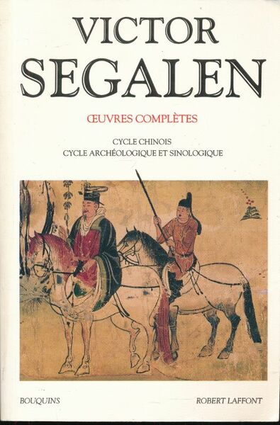 Oeuvres complètes. II. Cycle chinois. Cycle archéologique et sinologique