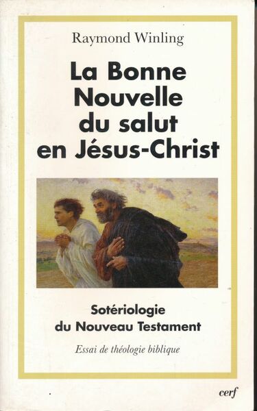 La Bonne Nouvelle du salut en Jésus-Christ. Sotériologie du Nouveau …