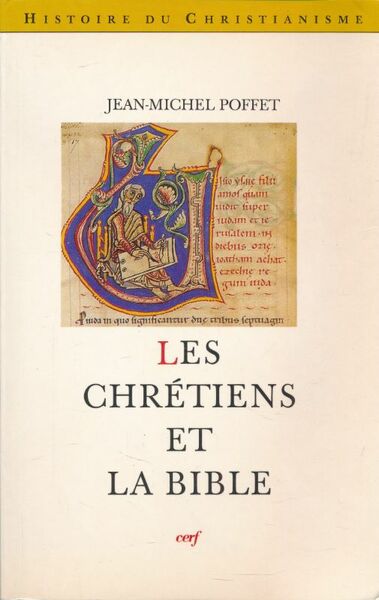 Les Chrétiens et la Bible. Les Anciens et les Modernes