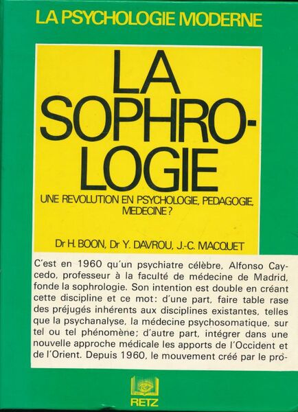 La sophrologie. Une révolution en psychologie, pédagogie, médecine ?