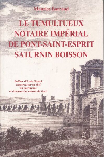 Le tumultueux notaire impérial de Pont-Saint-Eprit Saturnin Boisson