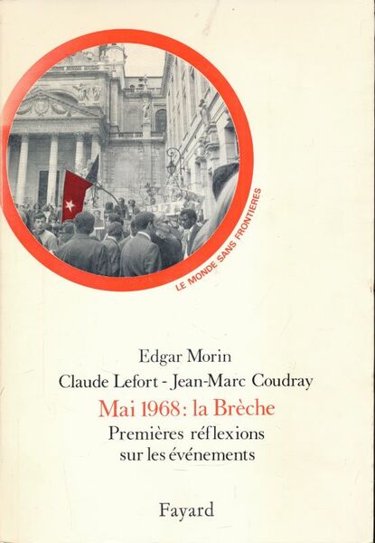 Mai 1968 : La brèche. Premières réflexions sur les événements