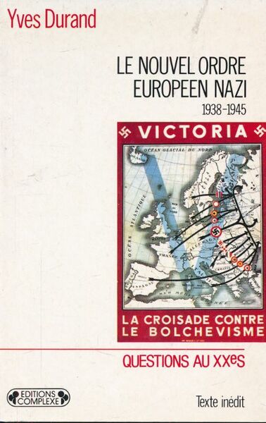 Le nouvel ordre européen nazi 1938 - 1945