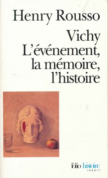 Vichy, l'événement la mémoire l'histoire