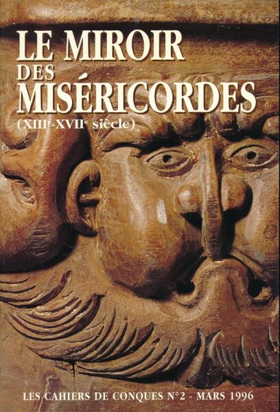 Le miroir des miséricordes. XIII - XVIIe siècle