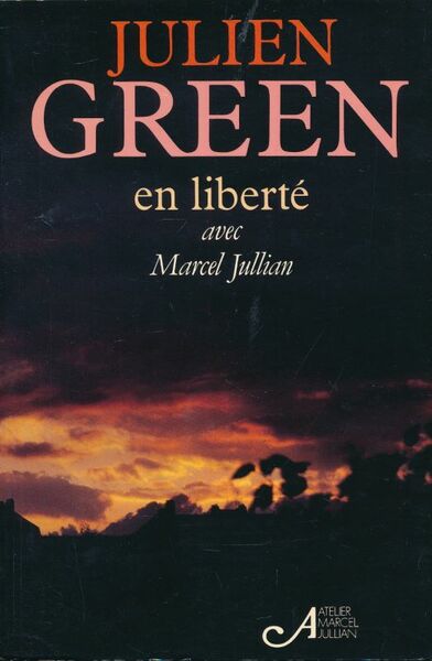 En liberté. Avec Marcel Jullian