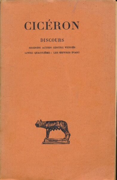 Discours. Seconde action contre Verrez. Livre quatrième. Les oeuvres d'art