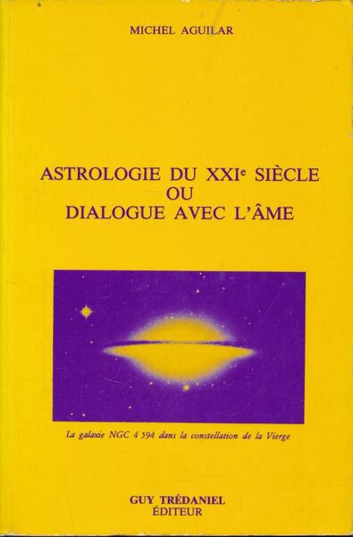 Astrologie du XXIe siècle ou dialogue avec l'âme