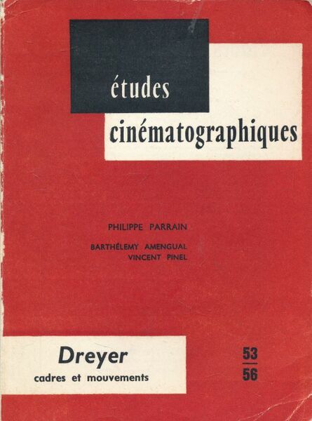 Études cinématographiques n° 53 - 56. Dreyer. Cadres et mouvements