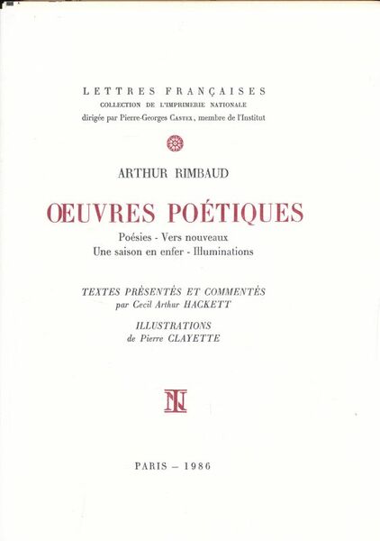 Oeuvres poétiques. Poésies. Vers nouveaux. Une saison en enfer. Illuminations