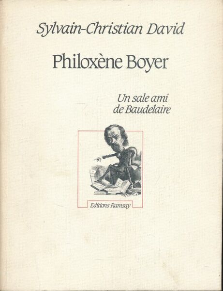 Philoxène Boyer Un sale ami de Baudelaire