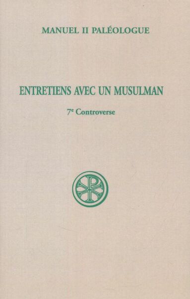 Entretiens avec un musulman. 7e controverse